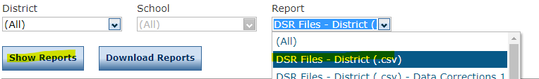 in the Report drop-down list, select DSR Files - District