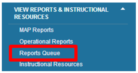 under View Reports & Instructional Resources, select Reports Queue
